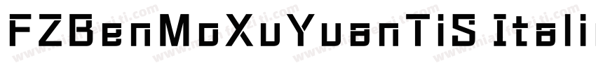 FZBenMoXuYuanTiS Italic字体转换